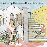 BUILT TO SPILL PLAY THE SONGS...