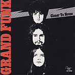 GRAND FUNK RAILROAD CLOSER TO...