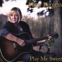 MISSY BURGESS - PLAY ME SWEET