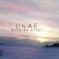 UKAE - MORNING STORY